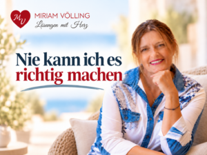 Mehr über den Artikel erfahren Nie kann ich es richtig machen